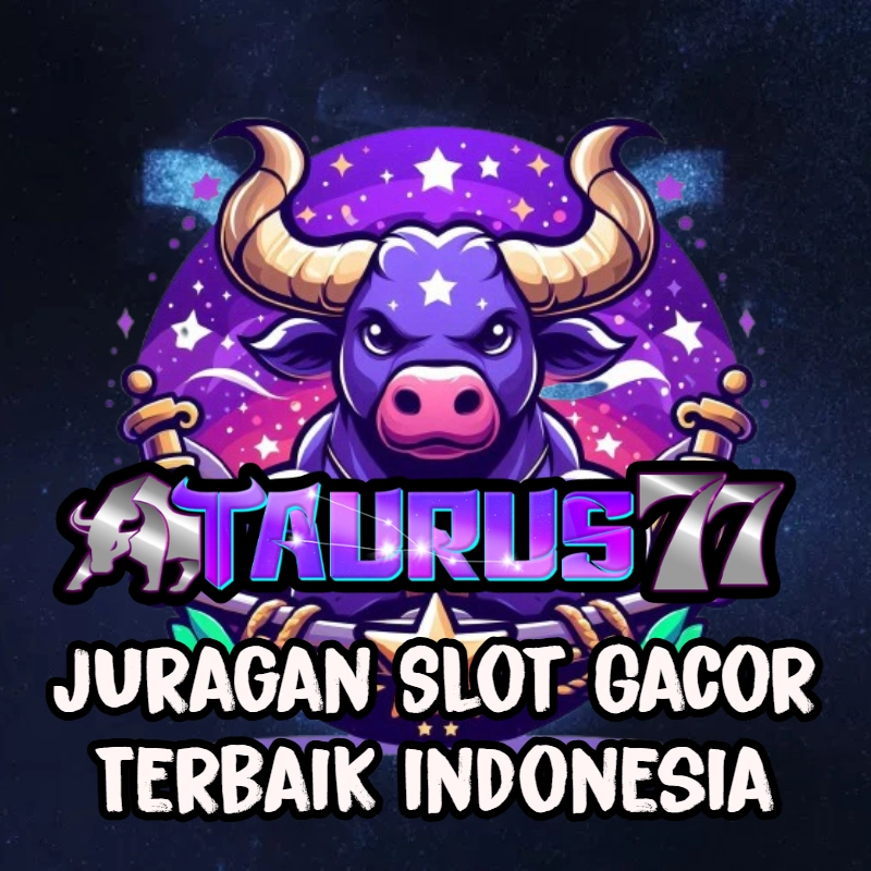 image 1 of TAURUS77 ;- Juragan Slot Gacor Terbesar & Terbaik Indonesia Resmi Slot88